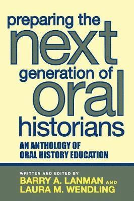 Preparing the Next Generation of Oral Historians 1