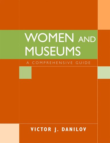 Victor J. Danilov - Women and Museums, Häftad
