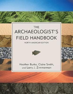 bokomslag The Archaeologist's Field Handbook