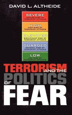 bokomslag Terrorism and the Politics of Fear