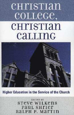 bokomslag Christian College, Christian Calling