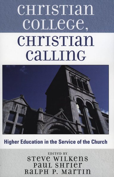 bokomslag Christian College, Christian Calling