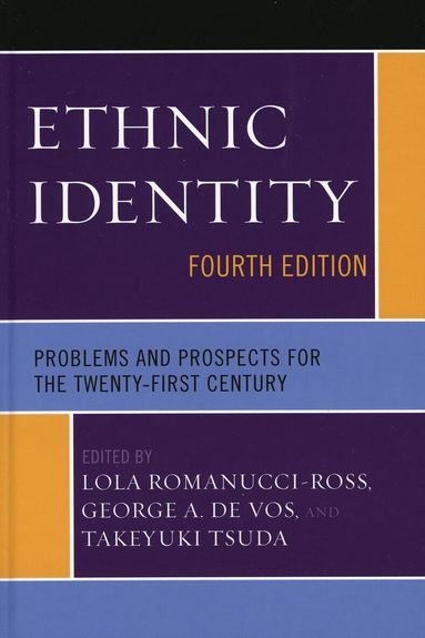 Lola Romanucci-Ross, George A. De Vos, Takeyuki Tsuda - Ethnic Identity, Häftad