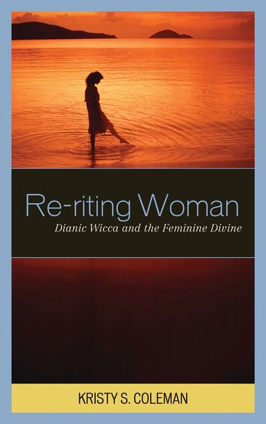 Kristy S. Coleman - Re-riting Woman, Inbunden