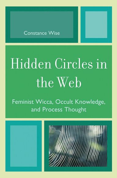 Constance Wise - Hidden Circles in the Web, Häftad