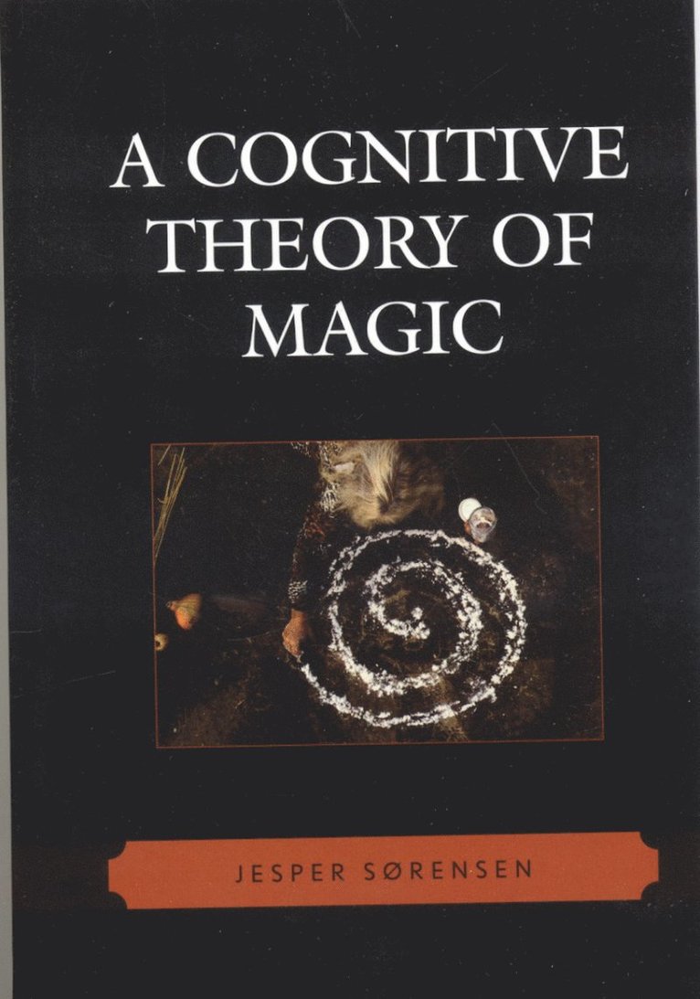 Jesper Sørensen - Cognitive Theory of Magic, Inbunden
