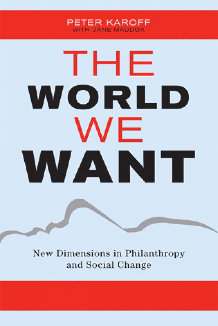 Peter Karoff, Jane Maddox - World We Want, Inbunden