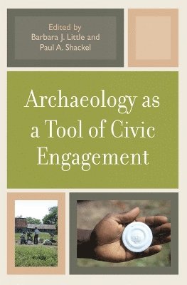 Archaeology as a Tool of Civic Engagement 1