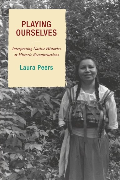 Laura Peers - Playing Ourselves, Häftad