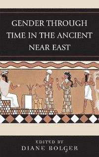 bokomslag Gender Through Time in the Ancient Near East