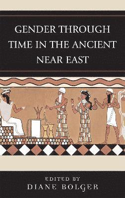Gender Through Time in the Ancient Near East 1