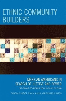 Francisco Jiménez, Alma M. García, Richard A. Garcia, Francisco Jimenez, Alma M. Garcia - Ethnic Community Builders, Häftad