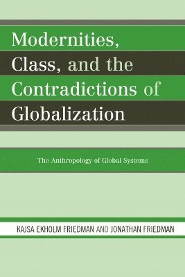 Modernities, Class, and the Contradictions of Globalization 1