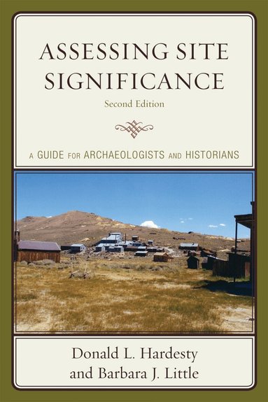 Donald L. Hardesty, Barbara J. Little - Assessing Site Significance, Häftad