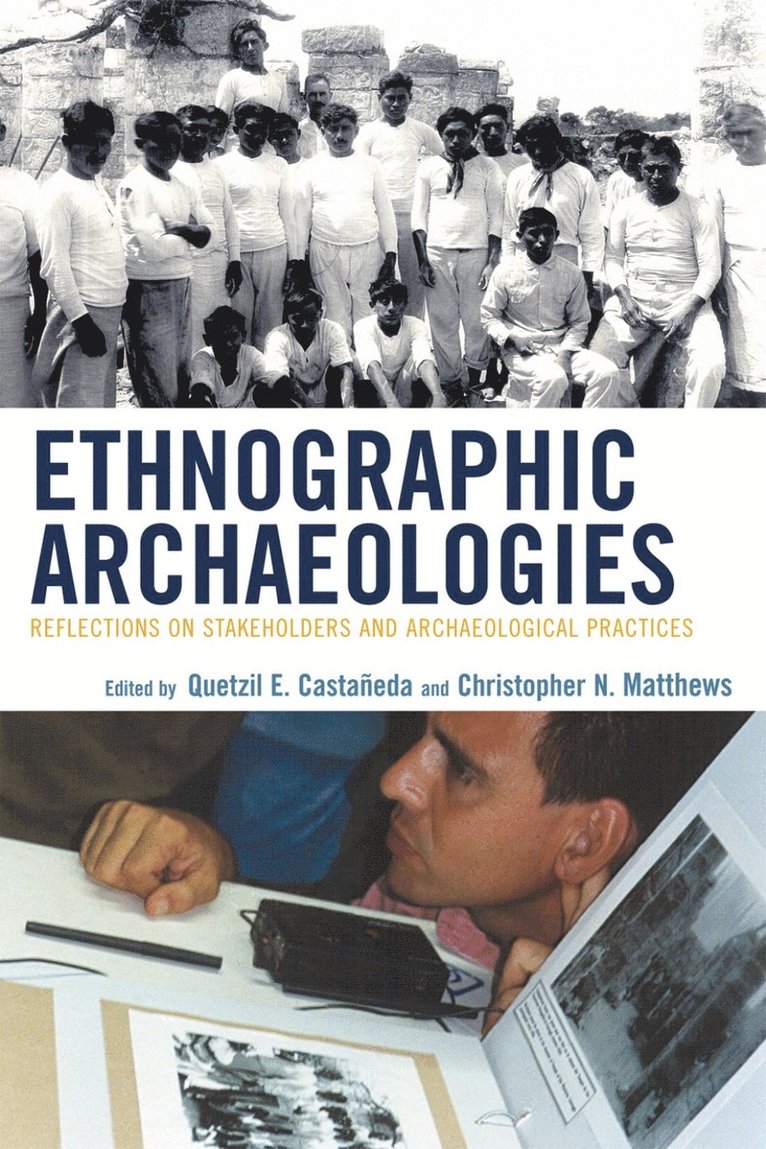 Quetzil Castañeda, Christopher N. Matthews, Quetzil Castaneda - Ethnographic Archaeologies, Häftad
