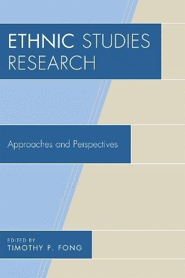 Timothy P. Fong - Ethnic Studies Research, Häftad