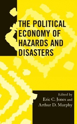 bokomslag The Political Economy of Hazards and Disasters