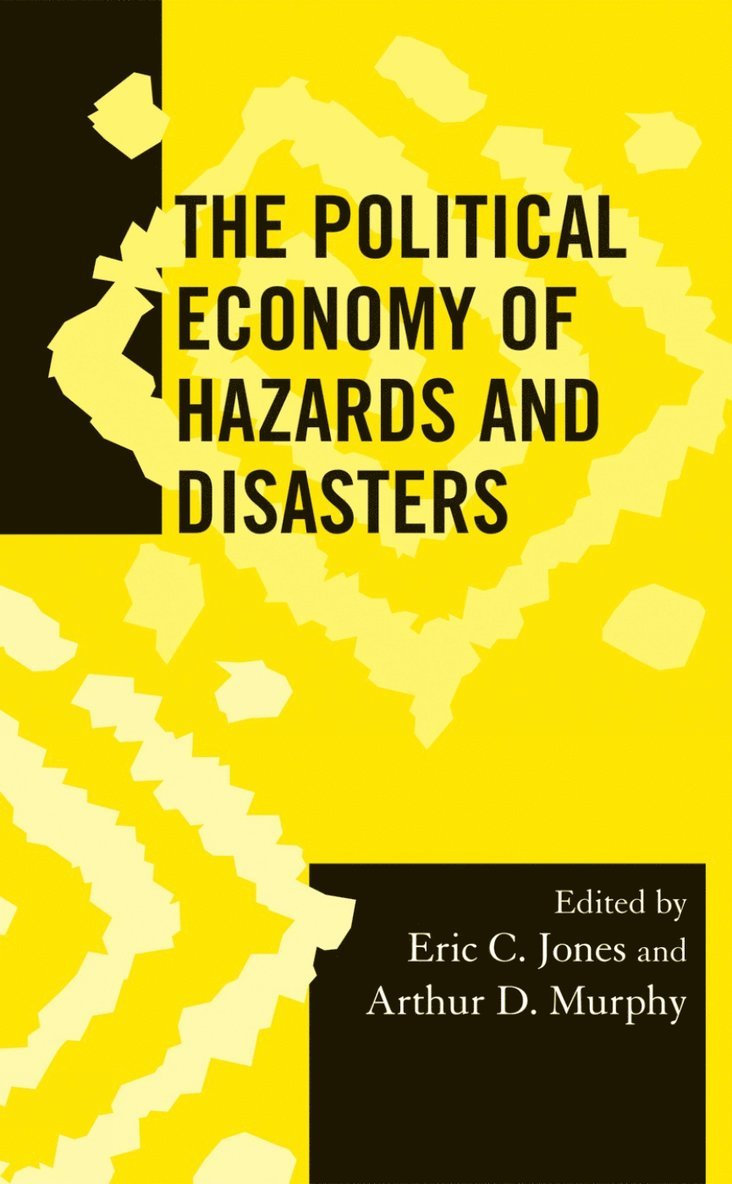 Political Economy of Hazards and Disasters