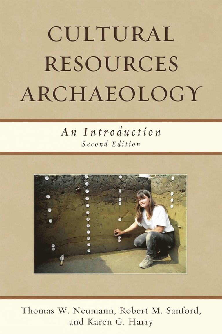 Thomas W. Neumann, Robert M. Sanford, Karen G. Harry - Cultural Resources Archaeology, Inbunden