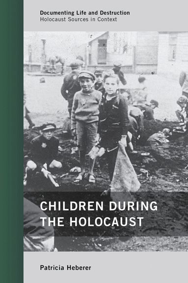 Patricia Heberer - Children during the Holocaust, Häftad