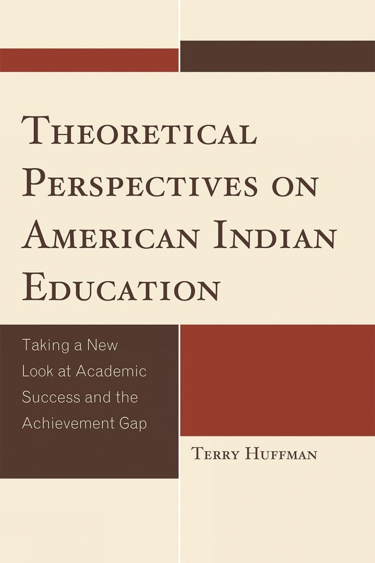 Theoretical Perspectives on American Indian Education 1