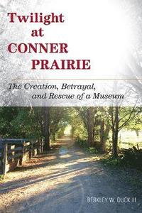 bokomslag Twilight at Conner Prairie