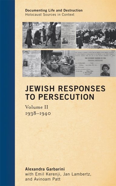 Alexandra Garbarini - Jewish Responses to Persecution: 1938–1940, Inbunden