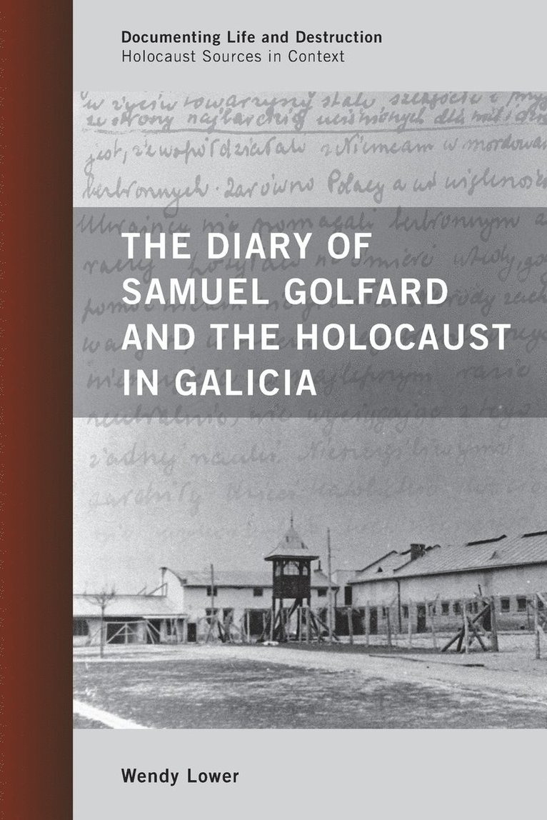 Diary of Samuel Golfard and the Holocaust in Galicia