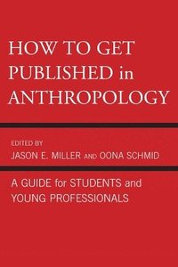 bokomslag How to Get Published in Anthropology
