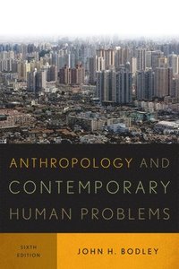 bokomslag Anthropology and Contemporary Human Problems