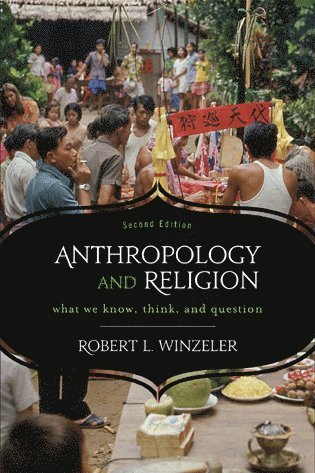 Robert L. Winzeler - Anthropology and Religion, Häftad