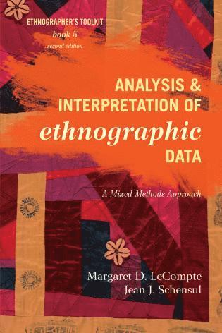 Margaret D. LeCompte, Jean J. Schensul, Margaret D. Lecompte - Analysis and Interpretation of Ethnographic Data, Häftad