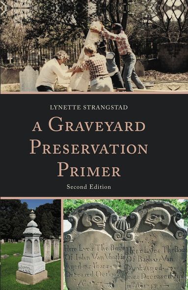 Lynette Strangstad - Graveyard Preservation Primer, Häftad