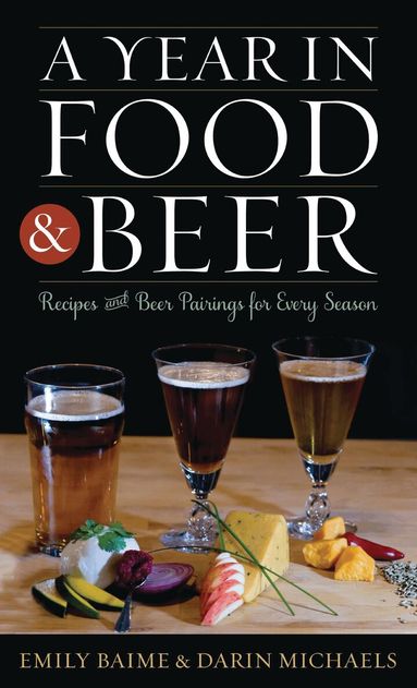 Emily Baime, Darin Michaels - Year in Food and Beer, Inbunden