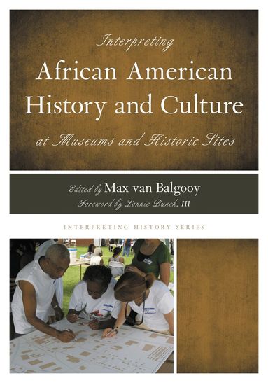 Max A. van Balgooy - Interpreting African American History and Culture at Museums and Historic Sites, Häftad
