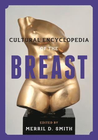 bokomslag Cultural Encyclopedia of the Breast