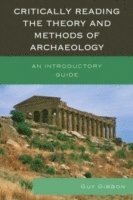 Critically Reading the Theory and Methods of Archaeology 1