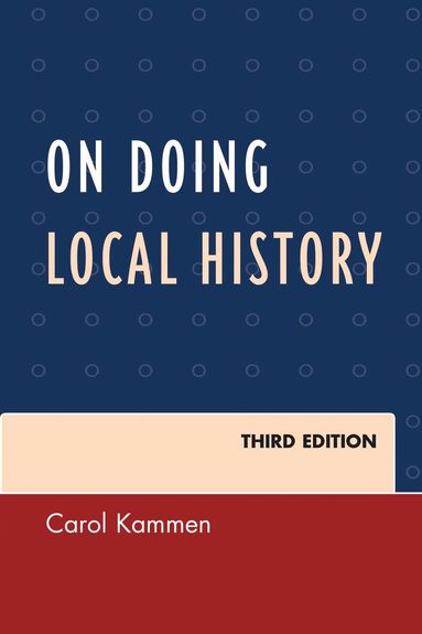 Carol Kammen - On Doing Local History, Häftad