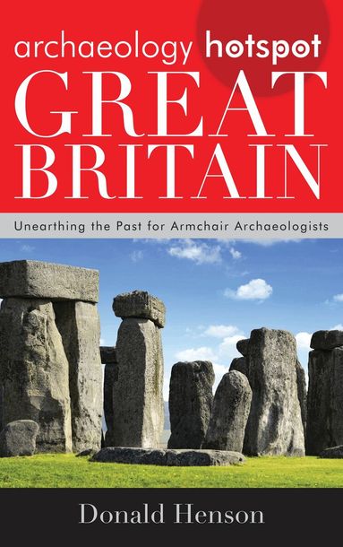 Donald Henson - Archaeology Hotspot Great Britain, Inbunden