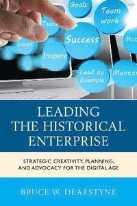 bokomslag Leading the Historical Enterprise