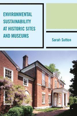 Environmental Sustainability at Historic Sites and Museums 1