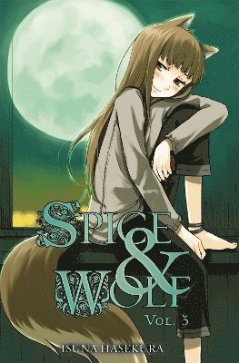 Isuna Hasekura - Spice And Wolf: Vol 3 - Novel, Häftad
