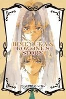 bokomslag Himeyuka and Rozione's Story