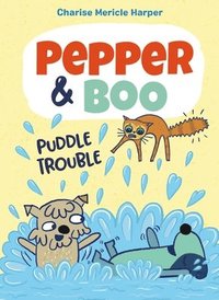 bokomslag Pepper & Boo: Puddle Trouble