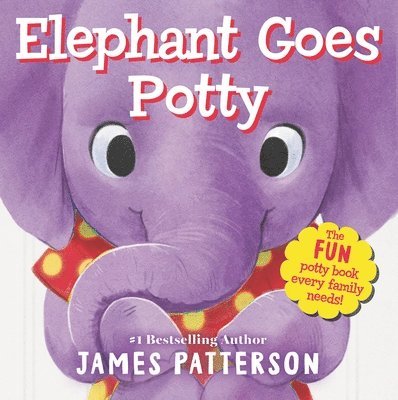 James Patterson - Elephant Goes Potty, Kartonnage