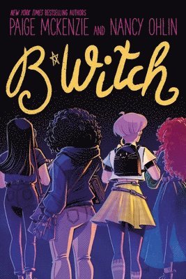 Paige McKenzie, Nancy Ohlin - B*witch, Häftad