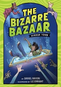 bokomslag The Bizarre Bazaar: Mirror Town (a Graphic Novel)