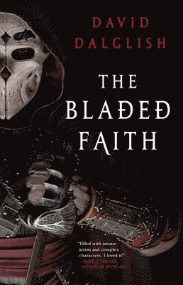 David Dalglish - The Bladed Faith, Häftad