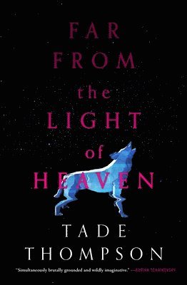Tade Thompson - Far from the Light of Heaven, Häftad
