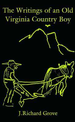 bokomslag Writings of an Old Virginia Country Boy